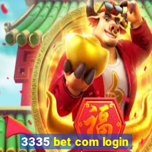 3335 bet com login